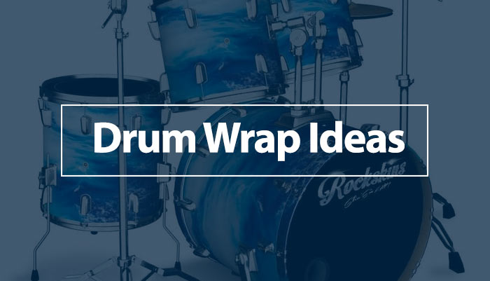 Drum Wrap Ideas