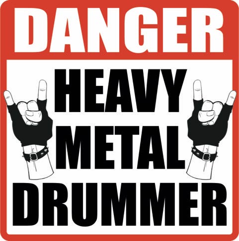 Danger Heavy Metal Drumming Drum Sign