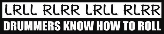 Drummers Know How To Roll Bumper Sticker
